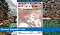 Full Online [PDF]  Religious Freedom and Indian Rights: The Case of Oregon v. Smith  READ PDF