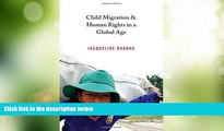 Big Deals  Child Migration and Human Rights in a Global Age (Human Rights and Crimes against
