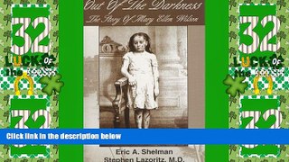 Big Deals  Out Of The Darkness: The Story of Mary Ellen Wilson  Full Read Most Wanted