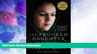 Big Deals  The Favored Daughter: One Woman s Fight to Lead Afghanistan into the Future  Best