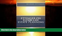 FREE DOWNLOAD  Ettinger on Elder Law Estate Planning READ ONLINE