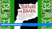 Big Deals  Torture in Brazil: A Shocking Report on the Pervasive Use of Torture by Brazilian