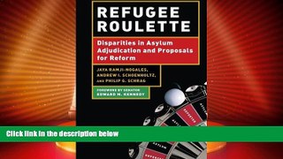 Big Deals  Refugee Roulette: Disparities in Asylum Adjudication and Proposals for Reform  Best
