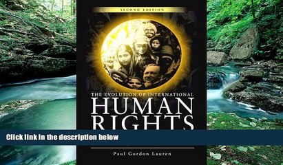 READ NOW  The Evolution of International Human Rights: Visions Seen (Pennsylvania Studies in Human