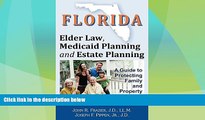 READ book  Florida Elder Law, Medicaid Planning and Estate Planning: A Guide to Protecting Family