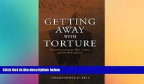 Full [PDF]  Getting Away with Torture: Secret Government, War Crimes, and the Rule of Law  READ