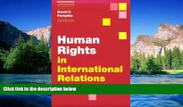 Must Have  Human Rights in International Relations (Themes in International Relations)  Premium