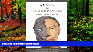 Deals in Books  Among the Bloodpeople: Politics and Flesh  Premium Ebooks Full PDF