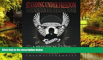 Full [PDF]  Standing Under Freedom, A Foundation for Personal Empowerment  READ Ebook Full Ebook