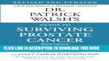 [EBOOK] DOWNLOAD Dr. Patrick Walsh s Guide to Surviving Prostate Cancer GET NOW