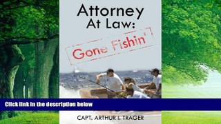 Big Deals  Attorney At Law: Gone Fishin  Best Seller Books Most Wanted