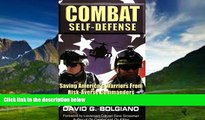 Big Deals  Combat Self-Defense: Saving America s Warriors from Risk-Averse Commanders and Their