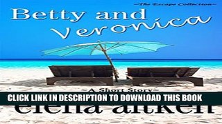 [EBOOK] DOWNLOAD Betty   Veronica (The Escape Collection) READ NOW