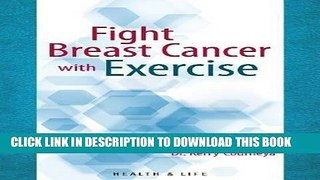 [EBOOK] DOWNLOAD Fight Breast Cancer with Exercise READ NOW
