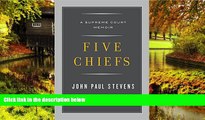 Full [PDF]  Five Chiefs: A Supreme Court Memoir  READ Ebook Online Audiobook