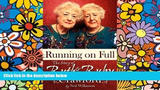 Must Have  Running on Full: The Story of Ruth and Ruby Crawford  READ Ebook Full Ebook