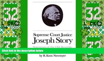 Big Deals  Supreme Court Justice Joseph Story: Statesman of the Old Republic (Studies in Legal