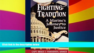 READ FULL  Fighting Tradition: A Marine s Journey to Justice (Intersections Asian and Pacific