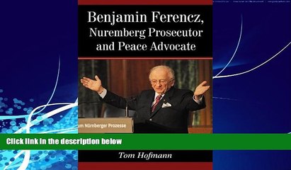 Big Deals  Benjamin Ferencz, Nuremberg Prosecutor and Peace Advocate  Best Seller Books Most Wanted