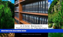 Big Deals  A Civic Biology: Presented in Problems  Best Seller Books Most Wanted