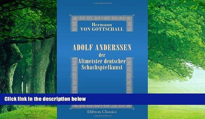 Big Deals  Adolf Anderssen der Altmeister deutscher Schachspielkunst (German Edition)  Full Ebooks