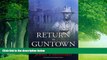 Big Deals  Return to Guntown: Classic Trials of the Outlaws and Rogues of Faulkner Country  Best