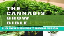 [EBOOK] DOWNLOAD Cannabis Grow Bible: The Definitive Guide to Growing Marijuana for Recreational
