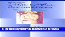 [EBOOK] DOWNLOAD Myths   Facts about Ovarian Cancer GET NOW