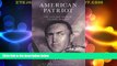 Must Have PDF  American Patriot: The Life and Wars of Colonel Bud Day  Best Seller Books Best Seller