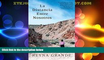 Must Have PDF  La distancia entre nosotros (Atria Espanol) (Spanish Edition)  Full Read Best Seller