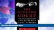 Must Have PDF  The Supreme Court: The Personalities and Rivalries That Defined America  Full Read