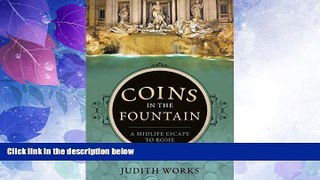 Big Deals  Coins in the Fountain: A Midlife Escape to Rome  Best Seller Books Best Seller