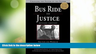 Big Deals  Bus Ride to Justice (Revised Edition): Changing the System by the System, the Life and