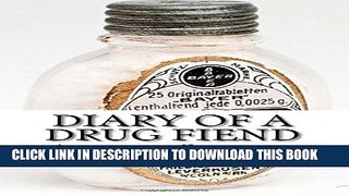 [EBOOK] DOWNLOAD Diary of a Drug Fiend READ NOW