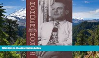 Must Have  Border Boss: Manuel B. Bravo and Zapata County (Canseco-Keck History Series)  Premium