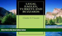 READ FULL  LEGAL EAGLES, TURKEYS AND BUZZARDS  READ Ebook Full Ebook