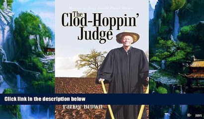 Books to Read  The Clod-Hoppin  Judge: Memoirs of Judge Gerald Parker Brown  Full Ebooks Best Seller