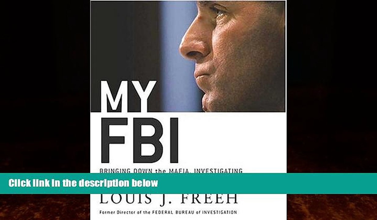 Books to Read  My FBI: Bringing Down the Mafia, Investigating Bill Clinton, and Fighting the War