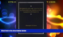 Big Deals  Evidence and the Advocate: A Contextual Approach to Learning Evidence  Full Read Best