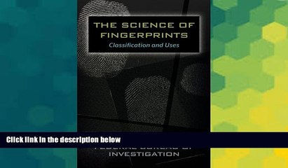 Must Have  The Science of Fingerprints: Classification and Uses  READ Ebook Full Ebook