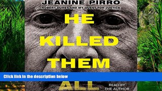 Big Deals  He Killed Them All: Robert Durst and My Quest for Justice  Best Seller Books Most Wanted