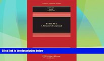 Big Deals  Evidence: A Structured Approach, Third Edition (Aspen Casebook Series)  Full Read Best