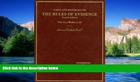 Must Have  Cases and Materials on The Rules of Evidence (American Casebook Series)  READ Ebook