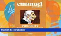 Big Deals  Emanuel Law Outlines: Property, Dukeminier/Krier Edition  Full Ebooks Most Wanted