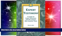 Must Have  Expert Testimony: A Guide for Expert Witnesses and the Lawyers Who Examine Them  READ