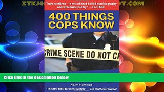Big Deals  400 Things Cops Know: Street-Smart Lessons from a Veteran Patrolman  Best Seller Books