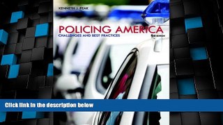 Big Deals  Policing America: Challenges and Best Practices (8th Edition)  Full Read Most Wanted