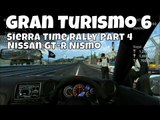 GT6 Gran Turismo 6 | Sierra Time Rally | Challenge 4 | Nissan GT-R Nismo