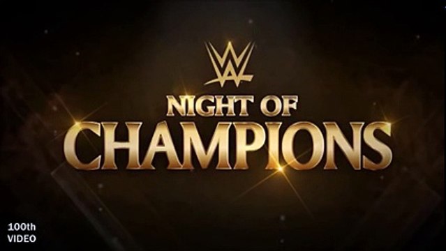 WWE Night Of Champions 2015 Theme Song