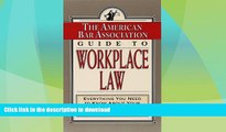 FAVORITE BOOK  The American Bar Association Guide to Workplace Law: Everything You Need to Know